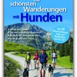 Frischluft Edition - Die schönsten Wanderungen mit Hunden - Oberbayern