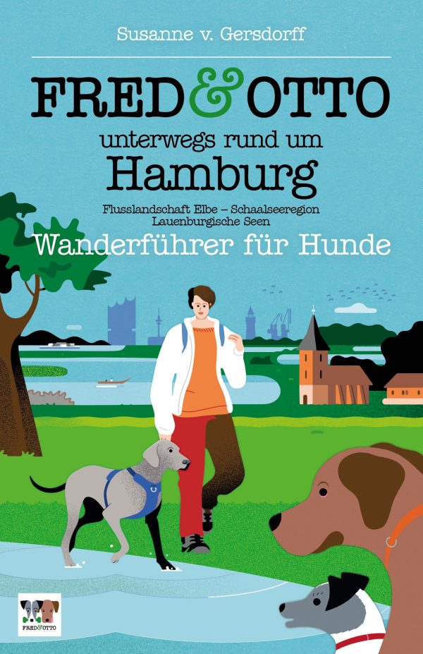 Fred-und-Otto_unterwegs-rund-um-Hamburg-Wanderführer für Hunde