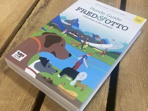 Fred & Otto - Unterwegs in der Schweiz Wanderführer für Hunde